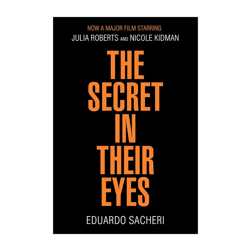 英文原版 The Secret in Their Eyes 谜一样的眼睛 爱德华多·萨切里 奥斯卡外语片奖原著小说 英文版 进口英语原版书籍