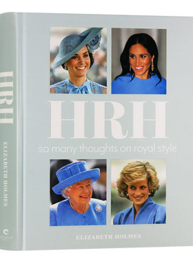 HRH 关于皇室风格的多种看法 英文原版 HRH So Many Thoughts on Royal Style 戴安娜王妃 伊丽莎白女王 英国皇室英文版进口英语书