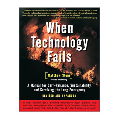 英文原版 When Technology Fails 当技术无用 自力更生 可持续发展及在长期紧急情况下的生存手册 第二版 应急指南 Matthew Stein