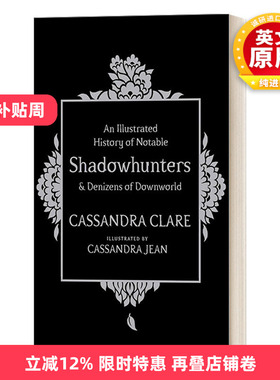 英文原版 An Illustrated History of Notable Shadowhunters and Denizens of Downworld 暗影猎人小说人物图解 精装 英文版
