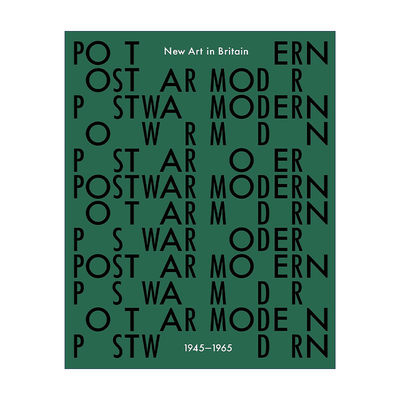 英文原版 Postwar Modern New Art In Britain 1945-65 战后现代 英国的新艺术 精装 英文版 进口英语原版书籍