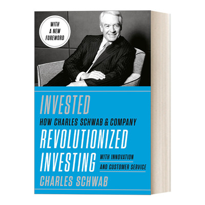 英文原版 Invested 投资之路 嘉信理财持续创新之道 传记 管理 Charles Schwab查尔斯·施瓦布 精装 英文版 进口英语原版书籍