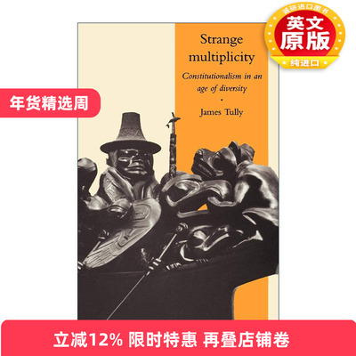 英文原版 Strange Multiplicity 陌生的多样性 歧异时代的宪政主义 詹姆斯·塔利 剑桥大学西利演讲系列 英文版 进口英语原版书籍