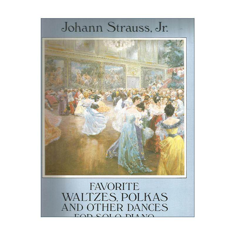 英文原版 Favorite Waltzes Polkas and Other Dances for Solo Piano 受欢迎的华尔兹圆舞曲 波尔卡舞曲与其他钢琴独奏舞曲