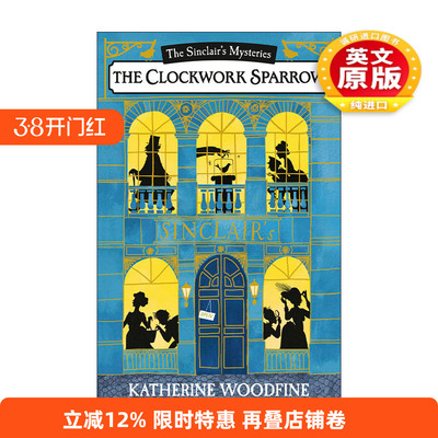 英文原版 The Clockwork Sparrow 辛克莱迷案1 钟之雀 英国古典题材少儿推理小说 Katherine Woodfine 英文版 进口英语原版书籍