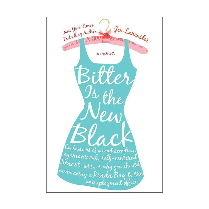 英文原版 Bitter is the New Black 苦涩是新的黑色 Jen Lancaster搞笑回忆录 英文版 进口英语原版书籍