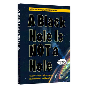 STEM Black Not 英文原版 黑洞不是洞 儿童科普读物 宇宙 DeCristofano Hole Carolyn 更新插图版 进口英书籍 英文版