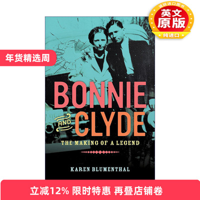 英文原版 Bonnie and Clyde 雌雄大盗 没有明天 邦妮和克莱德的传奇故事 传记 精装 Karen Blumenthal 英文版 进口英语原版书籍