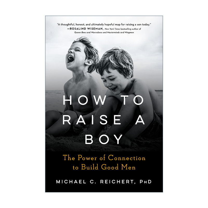 英文原版 How To Raise A Boy 如何养育男孩 家庭教育指南 Michael C. Reichert 英文版 进口英语原版书籍