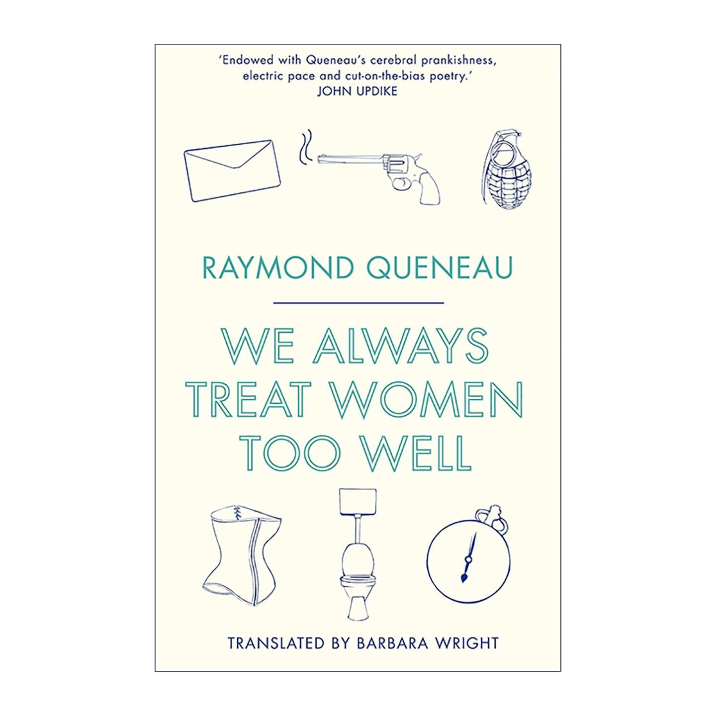 英文原版 We Always Treat Women Too Well我们总是对女人太好 法国先锋派作家雷蒙?格诺讽刺小说 乌力波创始人 进口英语原版书籍