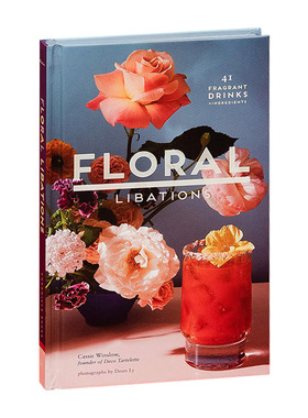 花香饮料 41种芳香饮料 配料 英文原版 精装 Floral Libations 餐饮食谱 英文版进口原版英语书籍