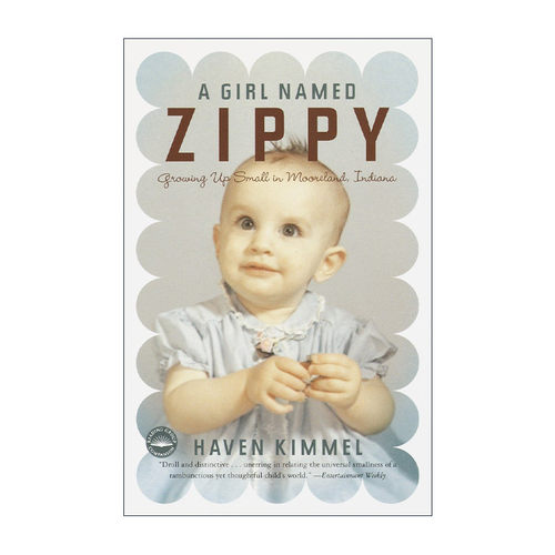 英文原版 A Girl Named Zippy 一个叫Zippy的女孩 从小在印第安纳穆尔兰长大 传记 Haven Kimmel 英文版 进口英语原版书籍