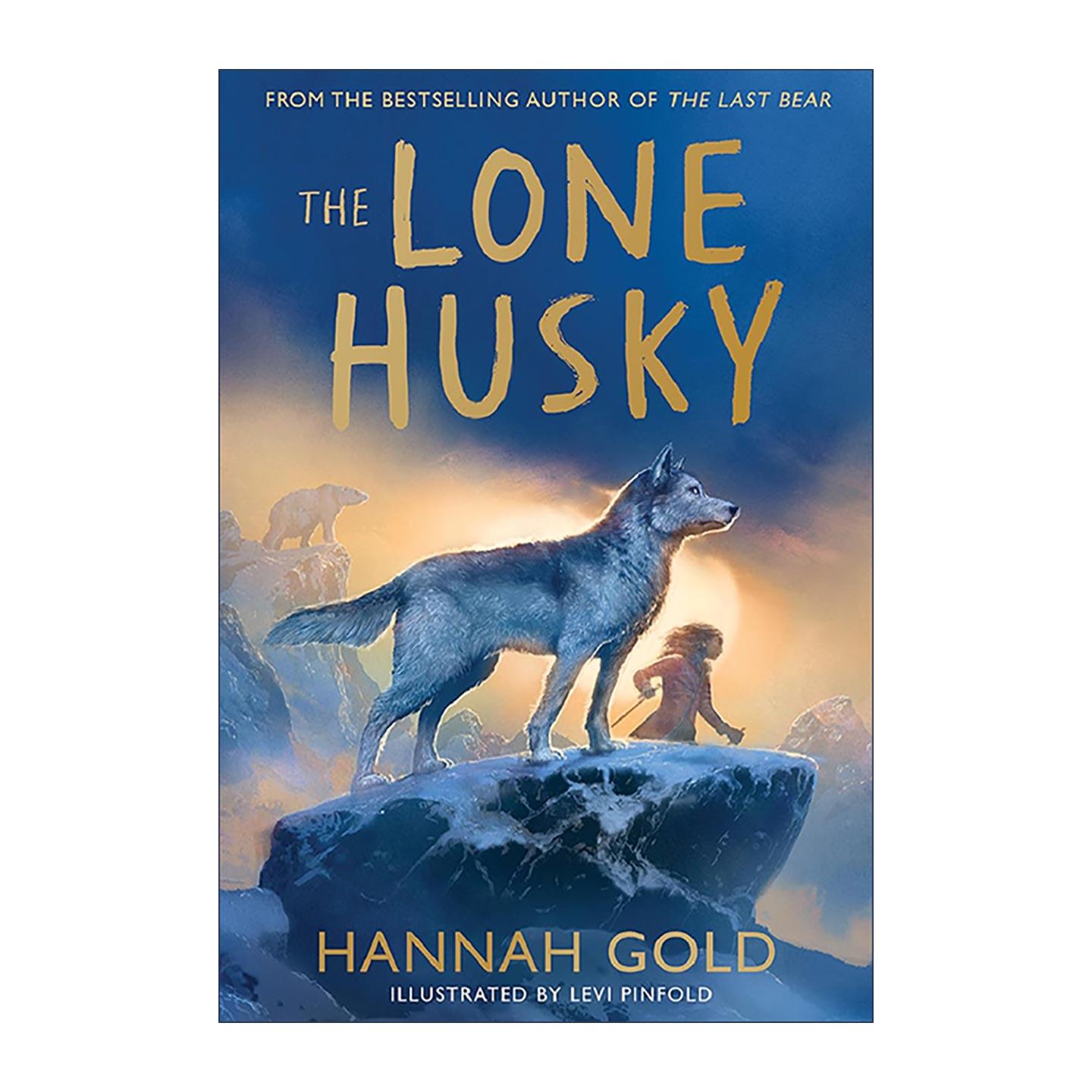 英文原版 The Lone Husky 孤独的哈士奇 汉娜·戈尔德新作 精装 水石童书奖获奖作家 英文版 进口英语原版书籍