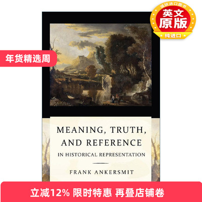 英文原版 Meaning Truth and Reference in Historical Representation 历史表现中的意义 真理和指称 弗兰克·安克斯密特