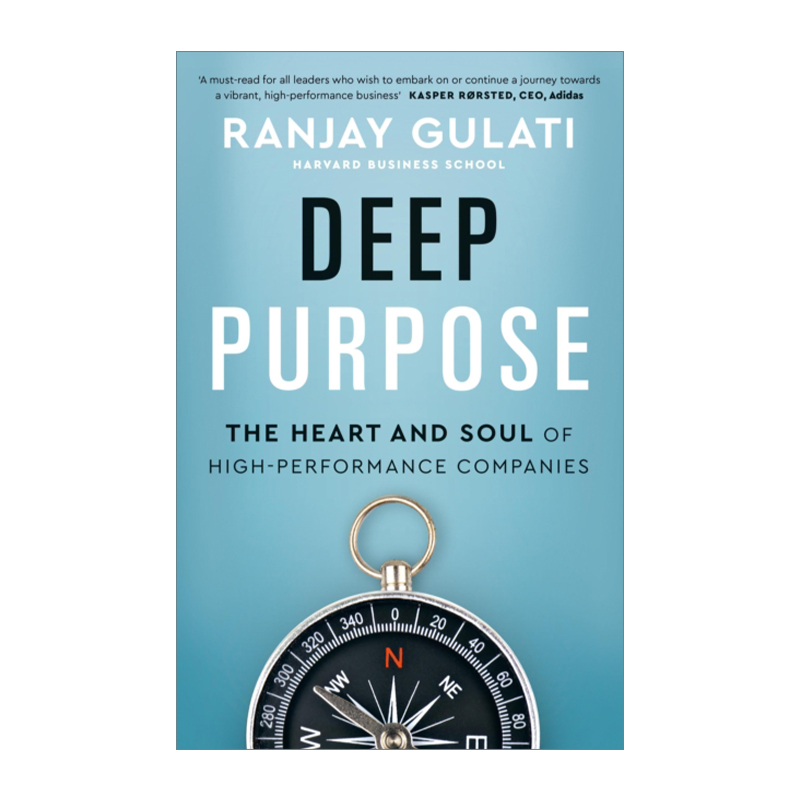 英文原版 Deep Purpose 深层目标 高效能公司的核心和灵魂 哈佛商学院教授拉贾伊·古拉蒂 英文版 进口英语原版书籍