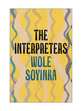 英文原版 The Interpreters 诠释者 沃莱·索因卡 诺贝尔文学奖得主 英文版 进口英语原版书籍