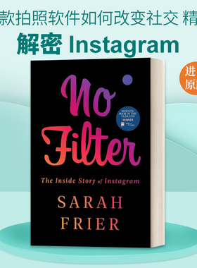 英文原版 No Filter 解密 Instagram 一款拍照软件如何改变社交 精装 英文版 进口英语原版书籍