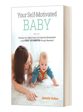 英文原版 Your Self-Motivated Baby 你的自我激励宝宝 通过运动增强宝宝在前六个月的社交和认知发展 英文版 进口英语原版书籍