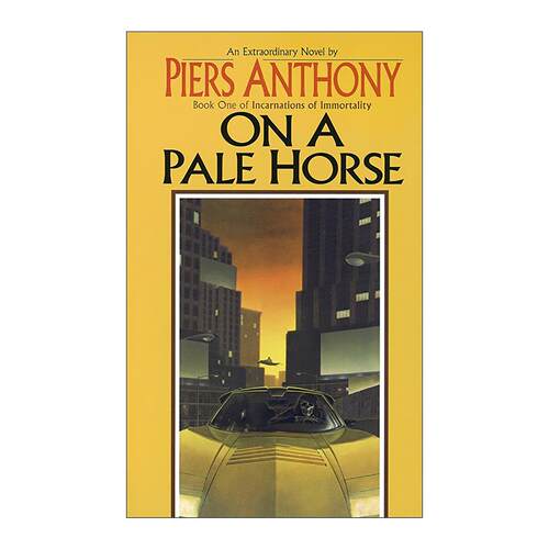 英文原版 On a Pale Horse Incarnations of Immortality 01 不朽的化身系列1 身骑白马 宾克的魔法作者皮尔斯·安东尼 奇幻小说