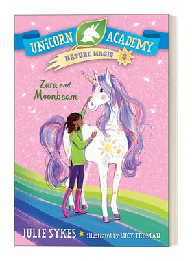 英文原版 Unicorn Academy Nature Magic 03 Zara and Moonbeam 独角兽学院自然魔法系列3 儿童章节桥梁故事书 英文版 进口英语书