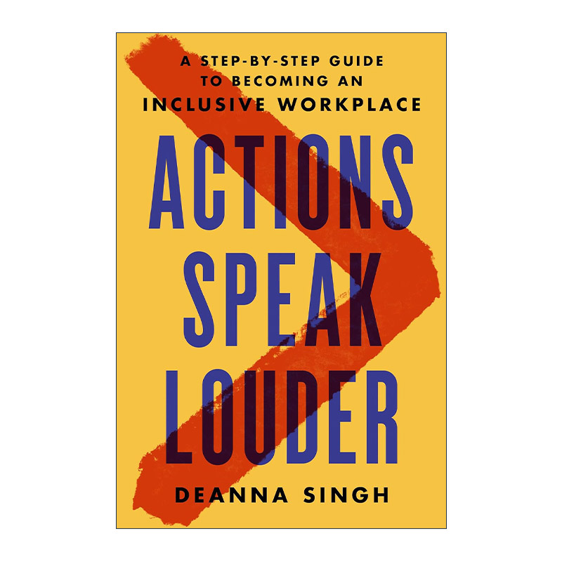 英文原版 Actions Speak Louder 行动胜于雄辩 包容性工作场所建立指南 组织变革 企业管理 精装 英文版 进口英语原版书籍