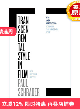 英文原版 Transcendental Style in Film 电影中的超验风格 小津安二郎 罗伯特·布列松 卡尔·德莱叶 Paul Schrader 英文版