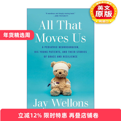 英文原版 All That Moves Us 感动我们的一切 小儿科神经外科医生与病人的故事 传记 Jay Wellons 英文版 进口英语原版书籍