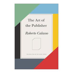 英文原版 The Art of the Publisher 出版人的艺术 罗伯托·卡拉索 英文版 进口英语原版书籍