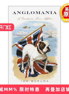 英文原版 Anglomania 英格兰狂 欧洲爱的故事 英国历史 Ian Buruma 英文版 进口英语原版书籍