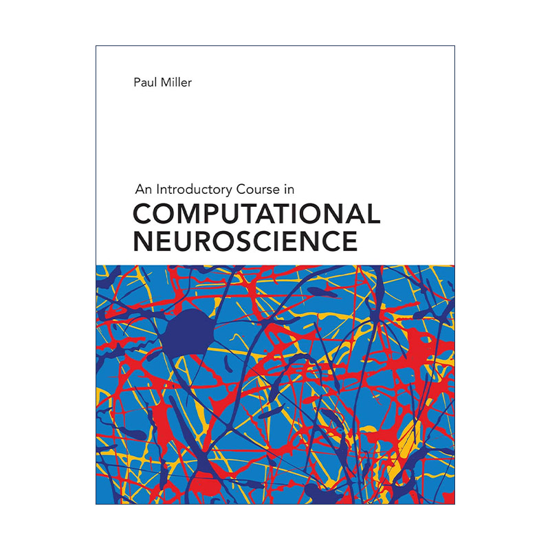 英文原版 An Introductory Course in Computational Neuroscience The MIT Press 计算神经科学的入门课程 Paul Miller 精装