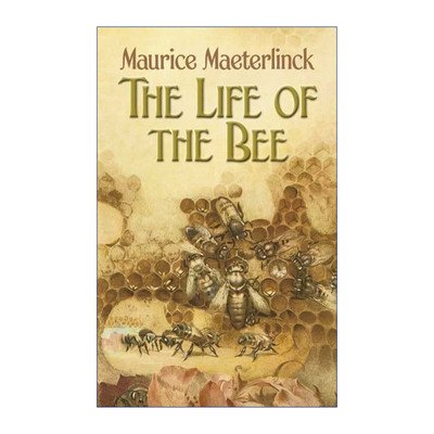 英文原版 The Life of the Bee 蜜蜂的生活 诺贝尔文学奖得主Maurice Maeterlinck 英文版 进口英语原版书籍