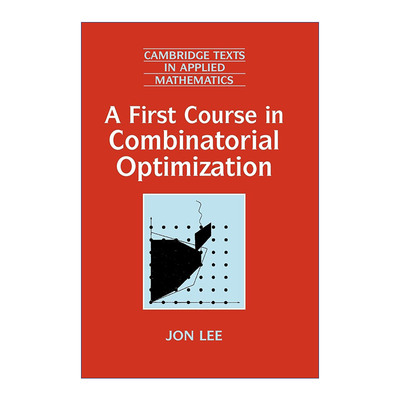 英文原版 A First Course in Combinatorial Optimization 组合优化入门 剑桥应用数学文本系列 英文版 进口英语原版书籍