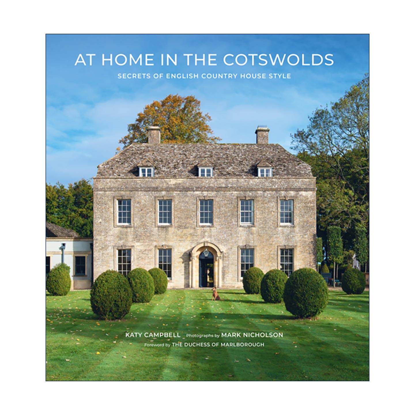 英文原版 At Home in the Cotswolds 科茨沃尔德的家 英式乡村别墅风格的秘密 建筑室内装饰设计 精装艺术图册 唐顿庄园 英文版