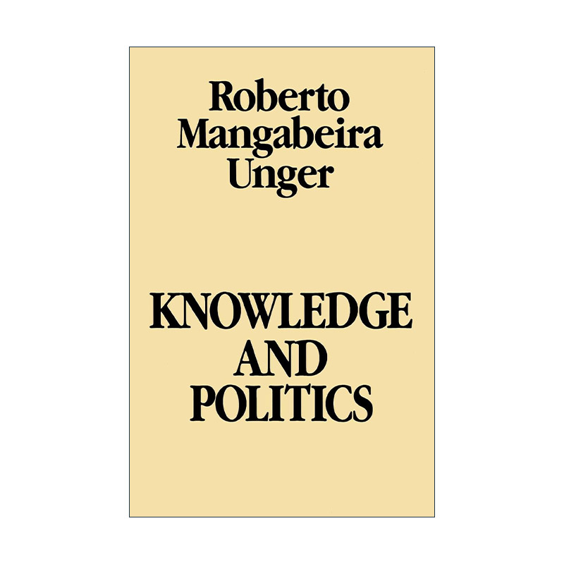 英文原版 Knowledge and Politics 知识与政治 美国法律文库 哈佛法学院教授昂格尔英文版 进口英语原版书籍
