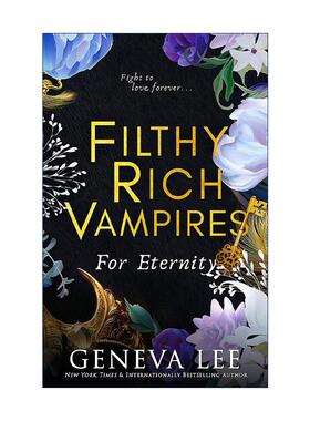 英文原版 Filthy Rich Vampires For Eternity 肮脏富贵吸血鬼系列4 永恒 奇幻浪漫小说 英文版 进口英语原版书籍