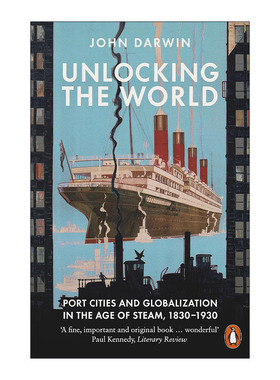 英文原版 Unlocking the World 解锁世界 从口岸城市看蒸汽世纪与全球化1830-1930 英文版 进口英语原版书籍