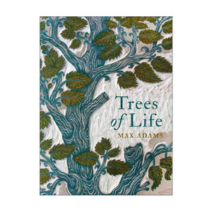 英文原版 Trees of Life 世界之树 孕育地球生命的树木图鉴 Max Adams 精装英文版 进口英语原版书籍
