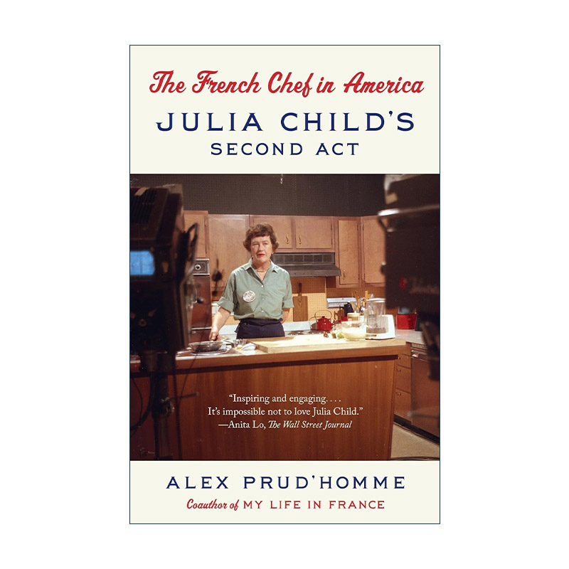 英文原版 The French Chef in America 美国的法国厨师 Julia Child传记 我的法兰西岁月作者Alex Prud'homme 进口英语原版书籍