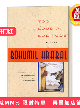 英文原版小说 Too Loud a Solitude 过于喧嚣的孤独 捷克作家赫拉巴尔代表作 英文版 进口英语原版书籍