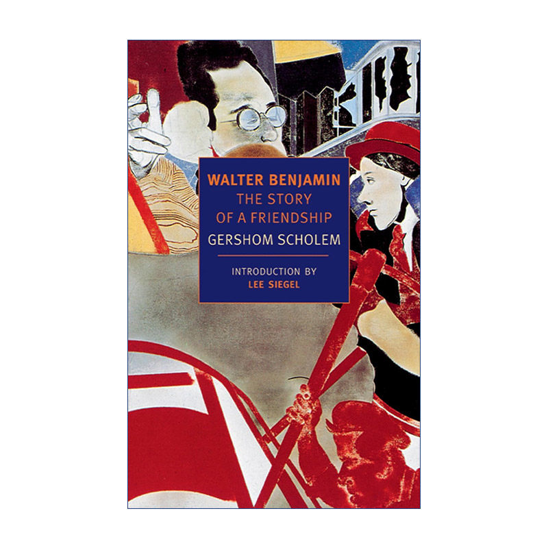 英文原版 Walter Benjamin New York Review Books Classics 瓦尔特·本雅明 友谊的故事 传记 Gershom Scholem 英文版 进口书籍