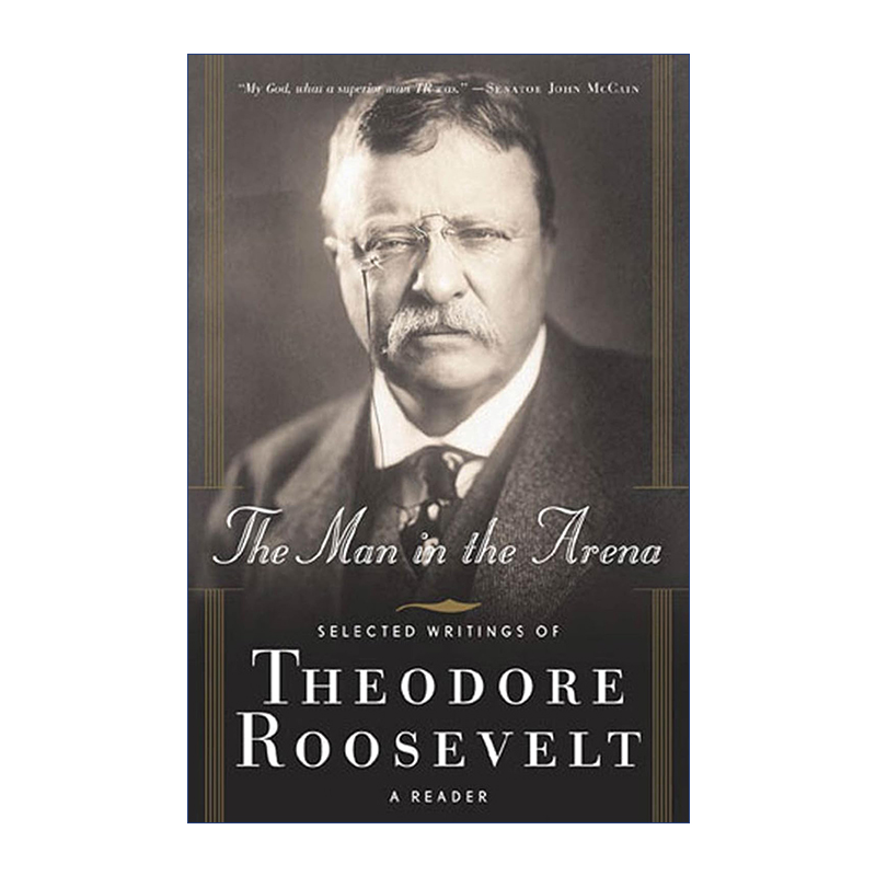 英文原版 The Man in the Arena Selected Writings of Theodore Roosevelt 竞技场上的人 罗斯福选集 英文版 进口英语原版书籍