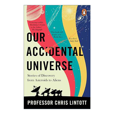 英文原版 Our Accidental Universe 偶然的宇宙 从小行星到外星人的发现故事 英文版 进口英语原版书籍