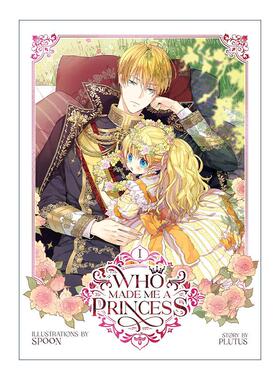 英文原版 Who Made Me a Princess Vol.1 某天成为公主 卷一 人气青春韩国漫画 神仙画风 Spoon绘 Plutus 英文版进口英语原版书籍