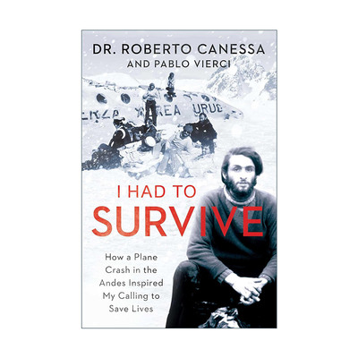 英文原版 I Had to Survive 我要活下去 安地斯山空难如何启发我拯救生命的天职 英文版 进口英语原版书籍