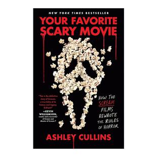 尖叫电影如何改写恐怖规则 Your 你很喜欢 英文原版 Ashley 进口英语原版 Scary 英文版 Favorite 书籍 Movie Cullins 恐怖电影