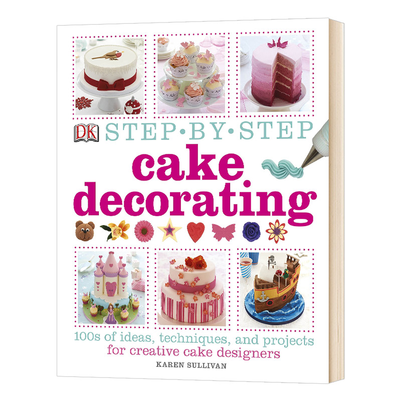 烹饪书籍 糕点 英文原版 精装 Step by Step Cake Decorating 英文版进口原版英语书