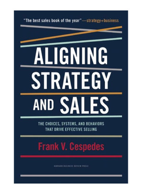 英文原版 Aligning Strategy and Sales 销售转型 让战略直达销售 哈佛商业评论 Frank V Cespedes 精装 英文版 进口英语原版书籍