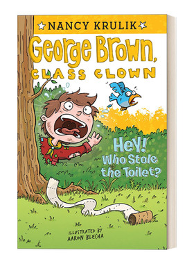 英文原版 Hey! Who Stole the Toilet? #8 (George Brown  Class Clown) 乔治布朗系列8 校园搞笑王 插画Aaron Blecha 进口书