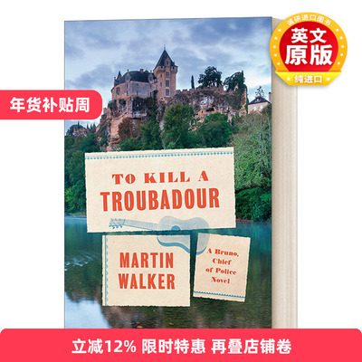 英文原版 To Kill a Troubadour Bruno Chief of Police Book 15 布鲁诺警长系列15 杀死一个游吟诗人 哈佛图书馆推荐书单 英文版