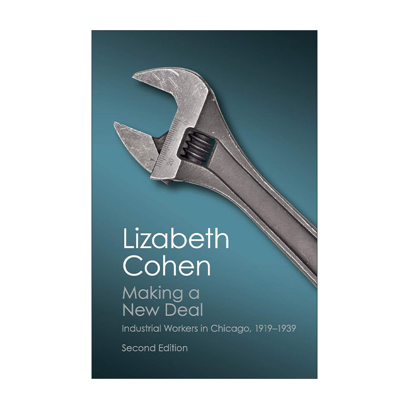 英文原版 Making a New Deal 新协议 芝加哥劳工史 1919-1939 普利策奖提名 剑桥Canto经典系列 英文版 进口英语原版书籍